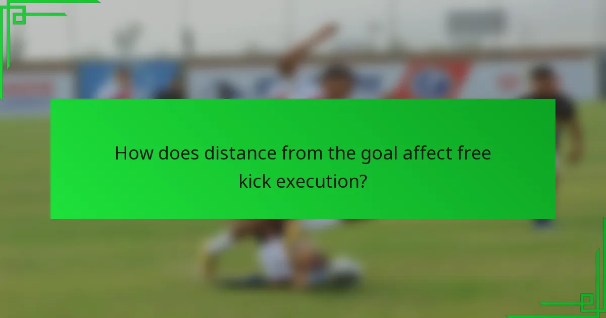 How does distance from the goal affect free kick execution?