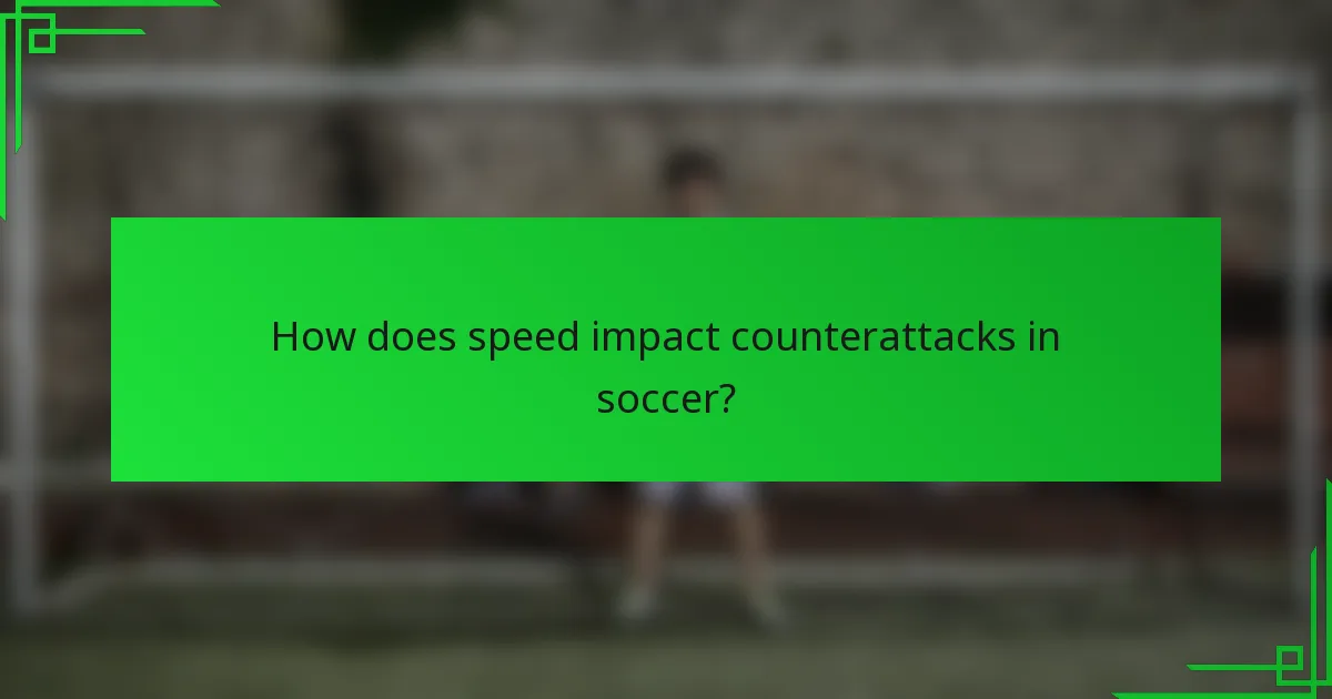 How does speed impact counterattacks in soccer?