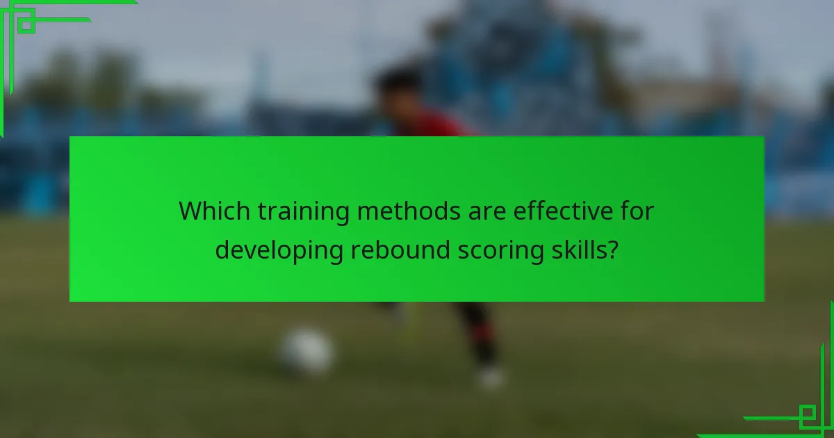 Which training methods are effective for developing rebound scoring skills?